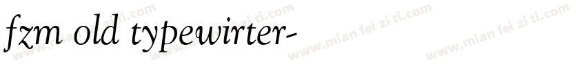 fzm old typewirter字体转换